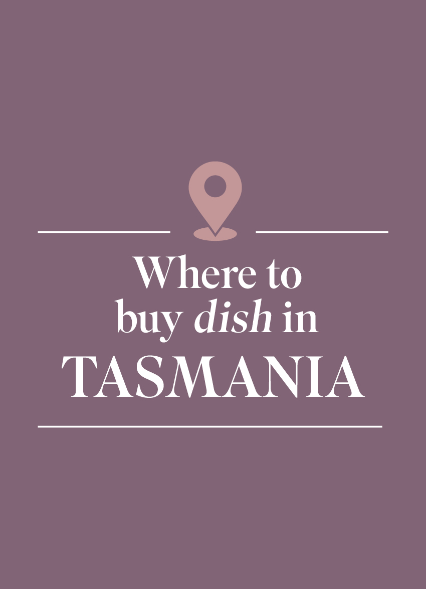 Where to Buy Dish Magazine in TAS, Australia